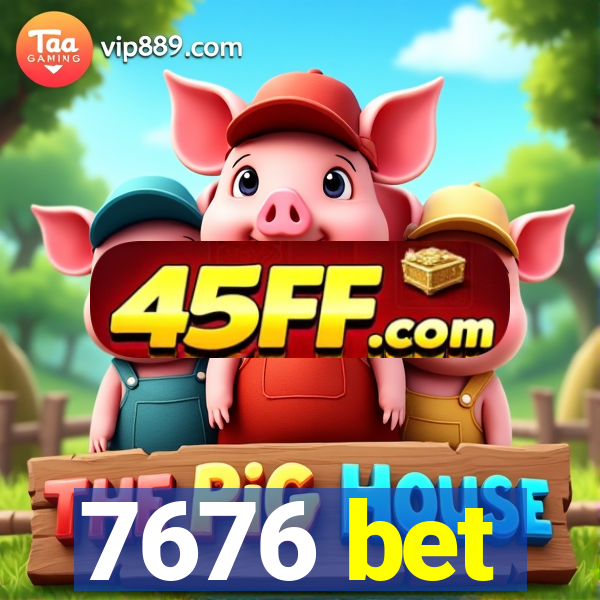 7676 bet
